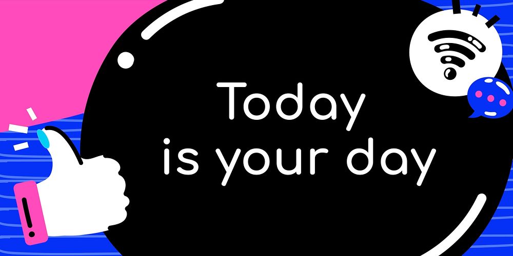 Vivid social media banner with today is your day text