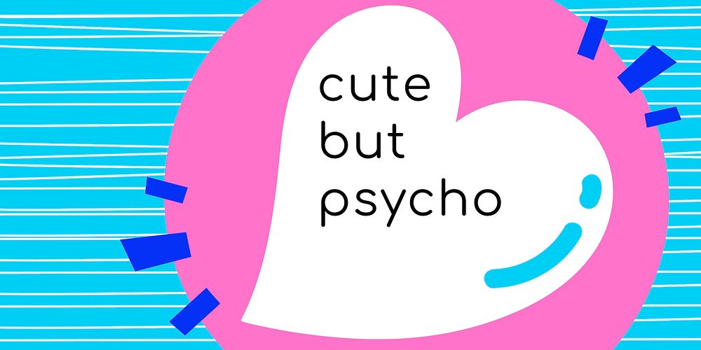 Vivid social media banner with cute but psycho text