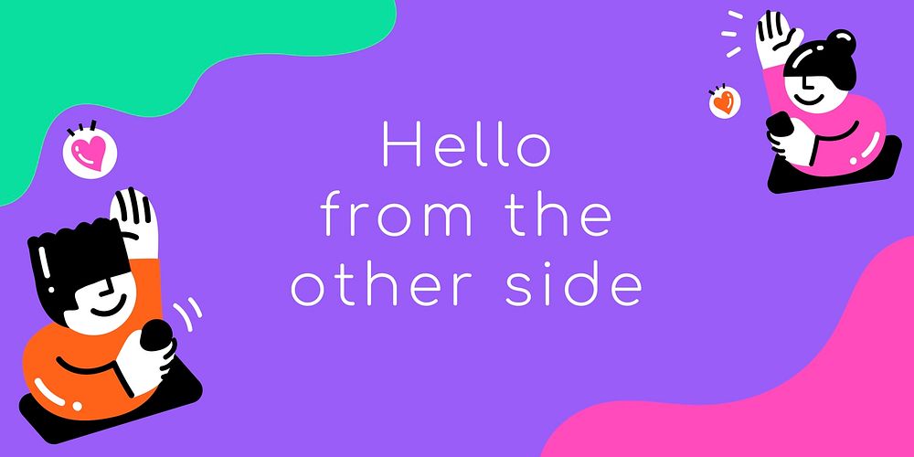 Vivid social media banner with hello from the other side text