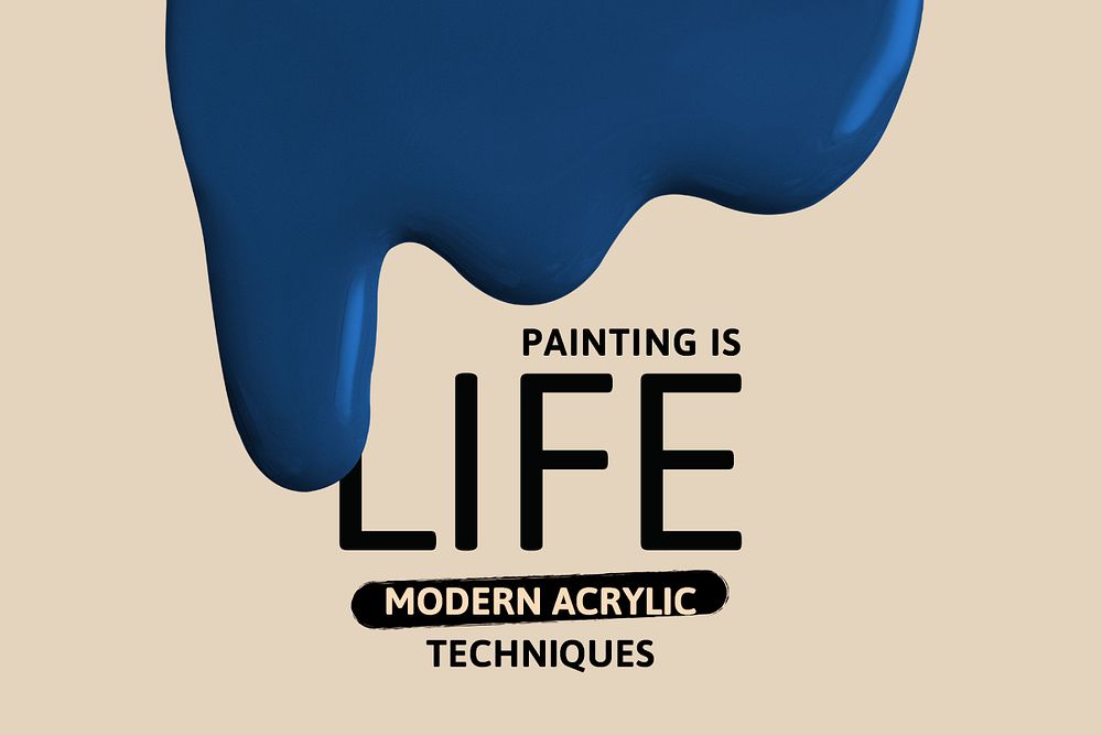Painting is life template psd creative paint dripping ad banner