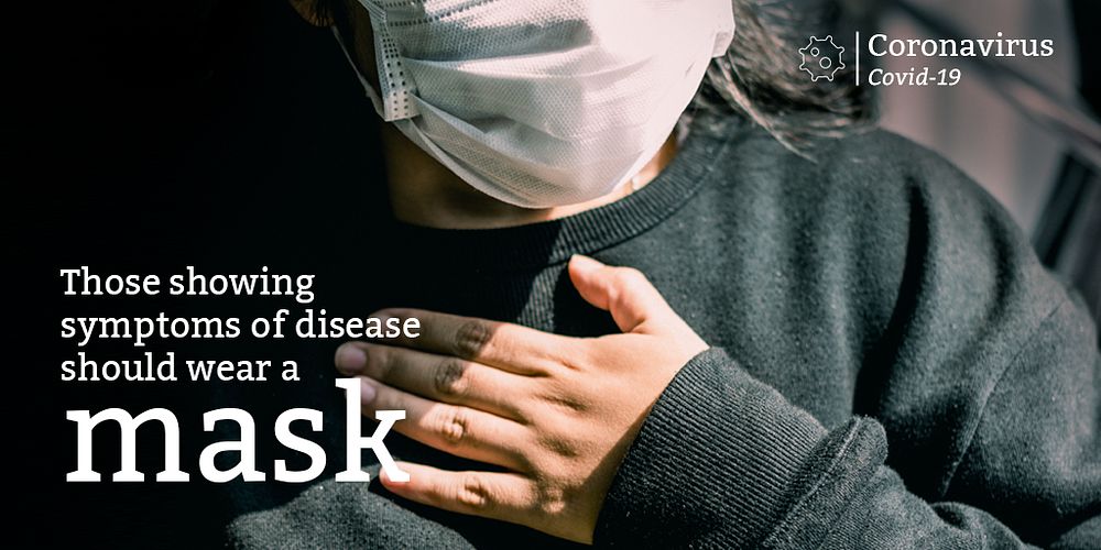 Those showing symptoms of disease should wear a mask during coronavirus outbreak social template mockup