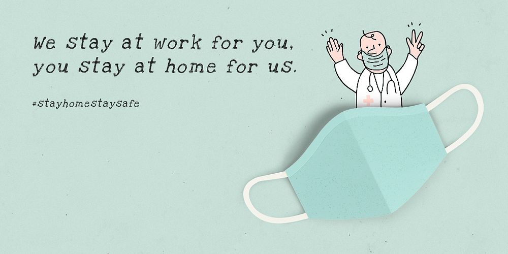 We stay at work for you, you stay at home for us social banner