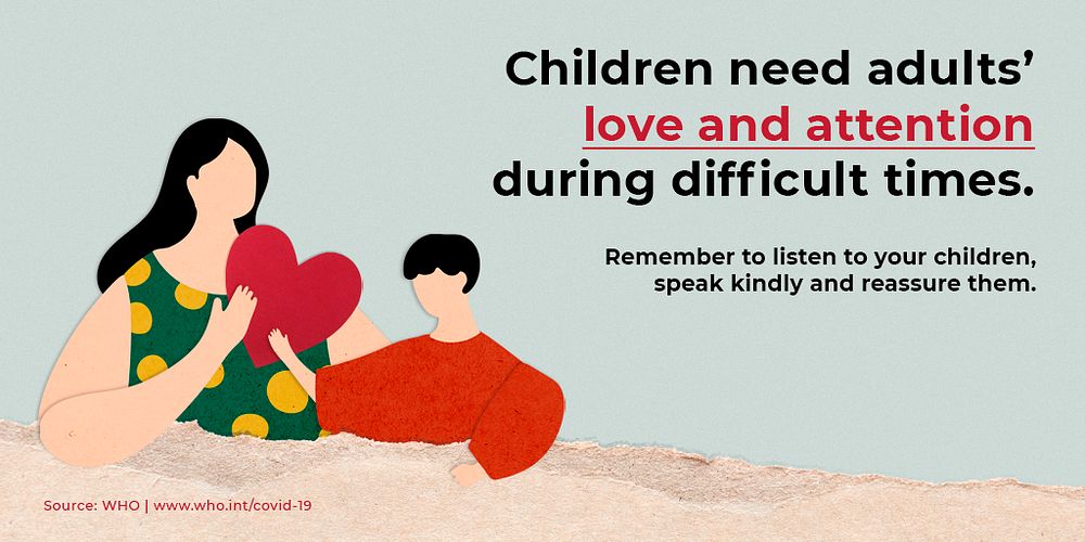 Children need adults' love and attention during COVID-19 social template 