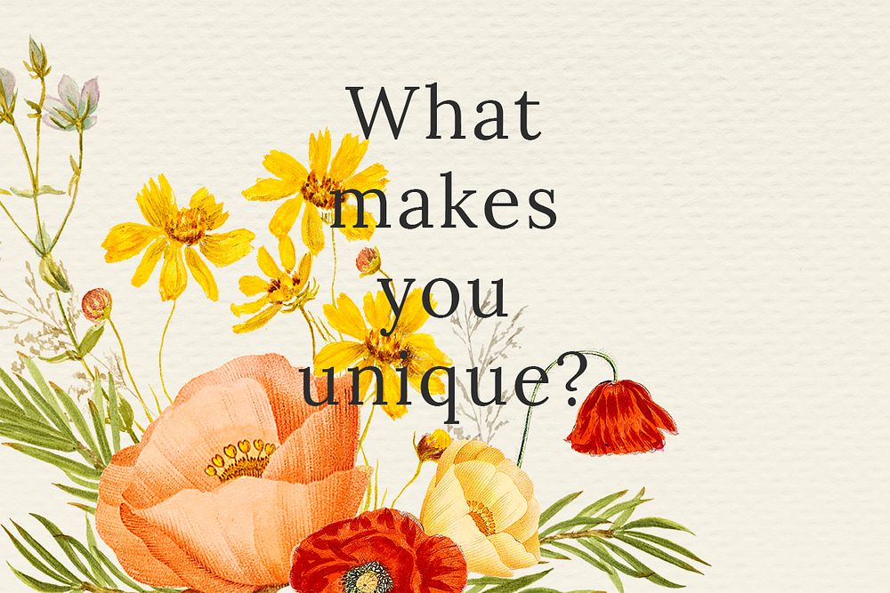 Floral quote template psd with what makes you unique text, remixed from public domain artworks