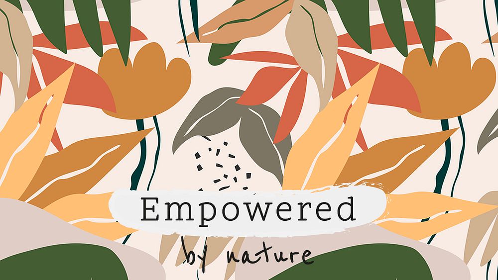 Empowered by nature template, editable inspirational message psd