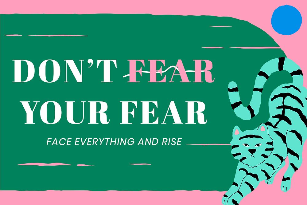 Motivational quote psd template with cute tiger don't fear your fear
