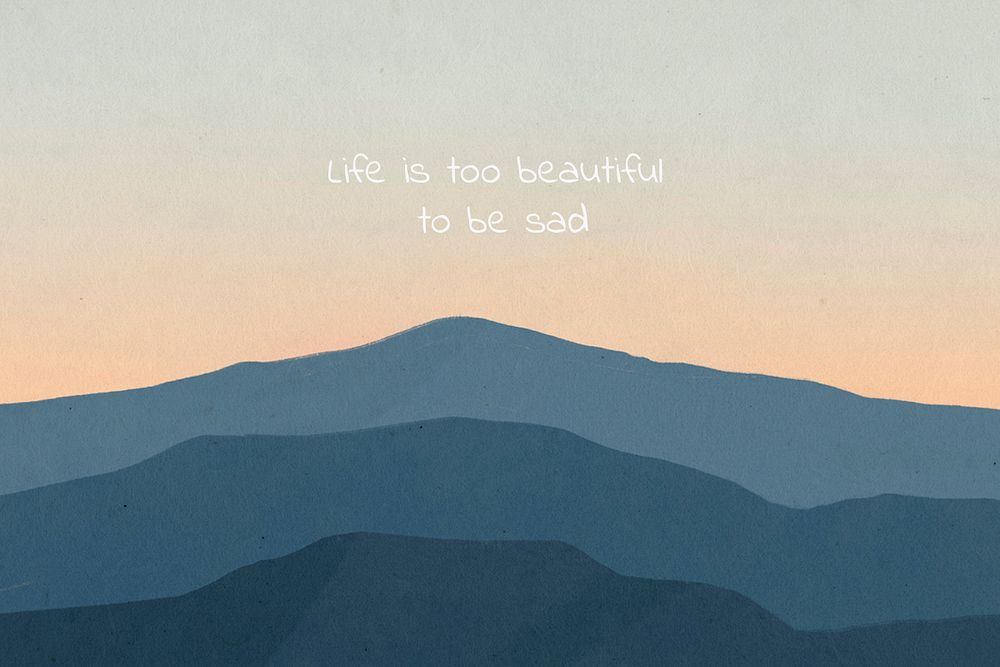 Motivational quote template psd on landscape background, life is too beautiful to be sad