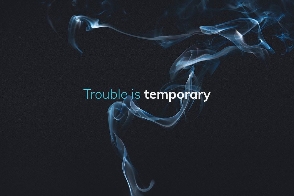 Smoke banner template psd with editable quote on black background, trouble is temporary