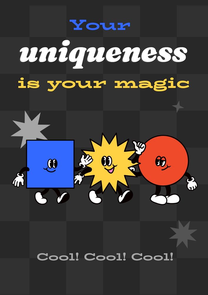 Your uniqueness is magic poster template, editable text and design