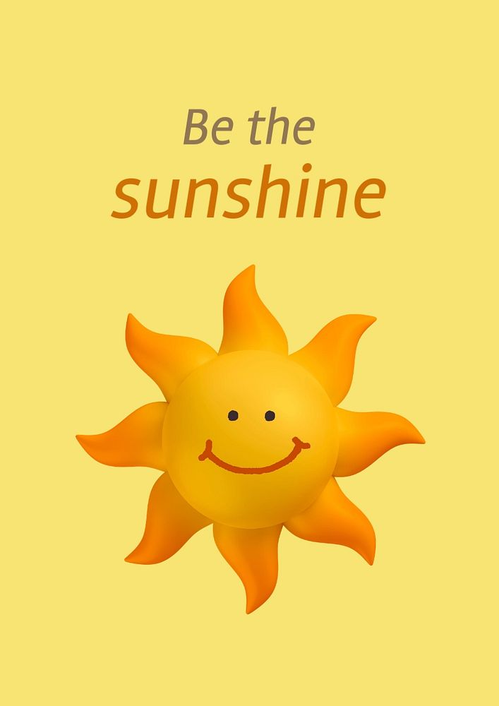 Be the sunshine poster template, 3D illustration