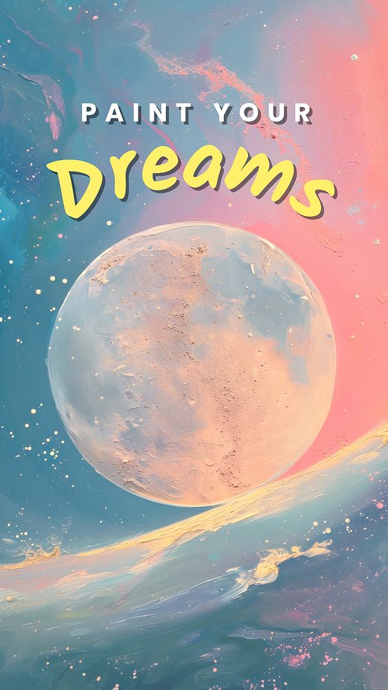 Paint your dreams quote   mobile wallpaper template