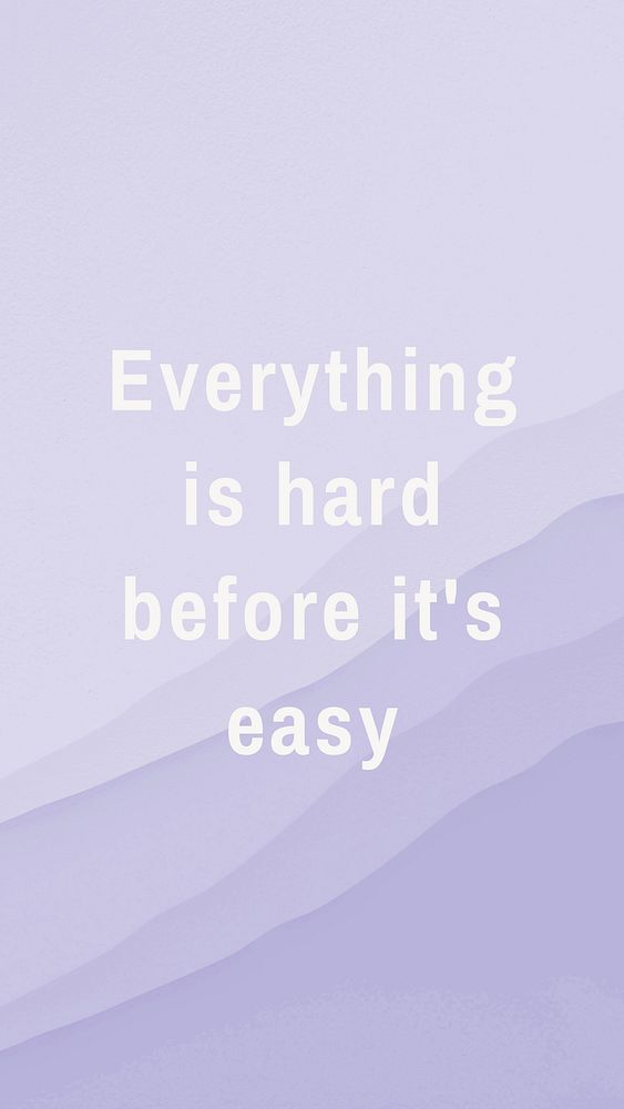 Everything hard easy Instagram story | Free Photo - rawpixel