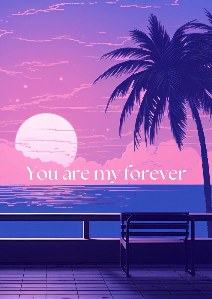 You are my forever poster template
