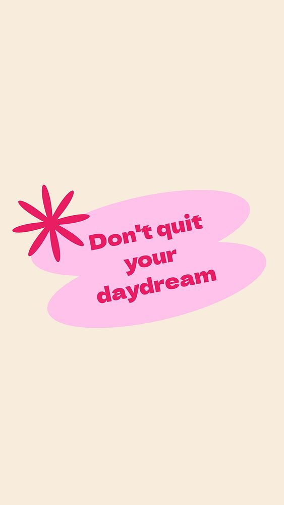 Don't quit daydream Instagram story template