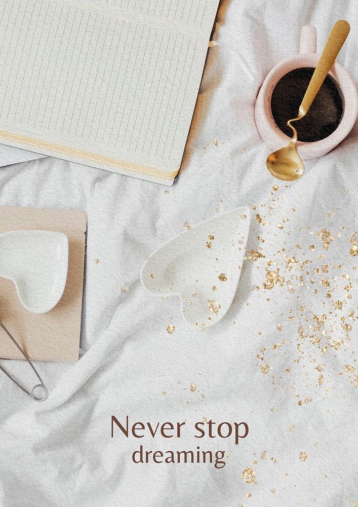 Never stop dreaming poster template