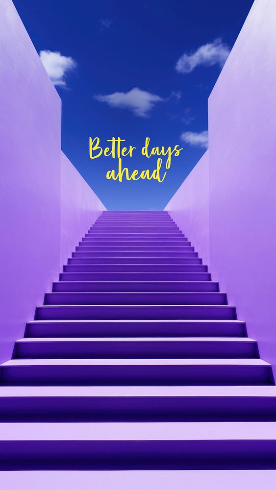 Better days ahead quote  mobile phone wallpaper template