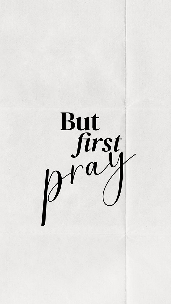 But first pray quote  mobile phone wallpaper template