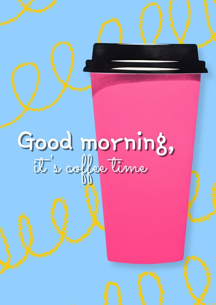 Coffee time morning quote poster template