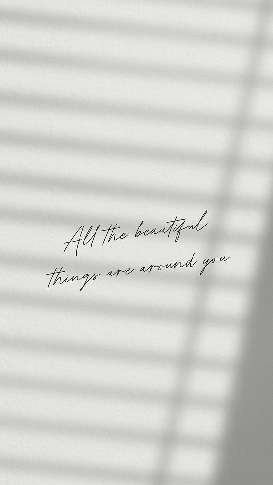 All beautiful things are around you quote Instagram story template