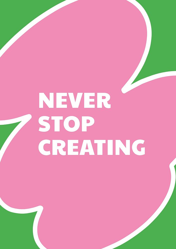 Never stop creating quote template | Free Photo - rawpixel