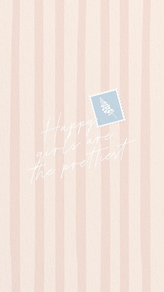 Happy girls are the prettiest quote   mobile wallpaper template