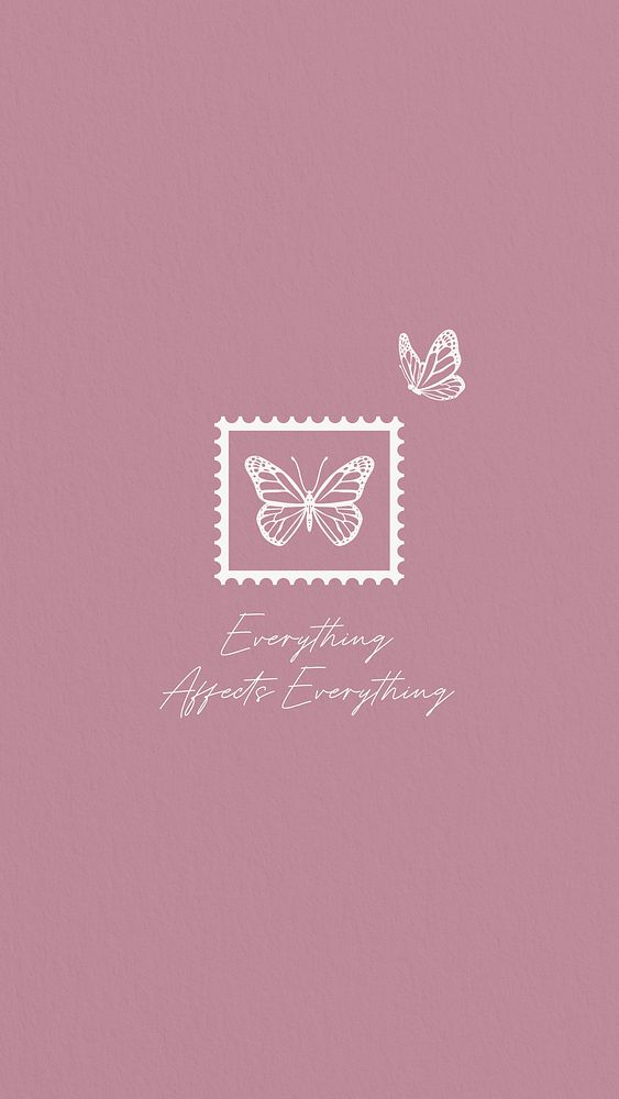 Everything affects everything quote   mobile wallpaper template