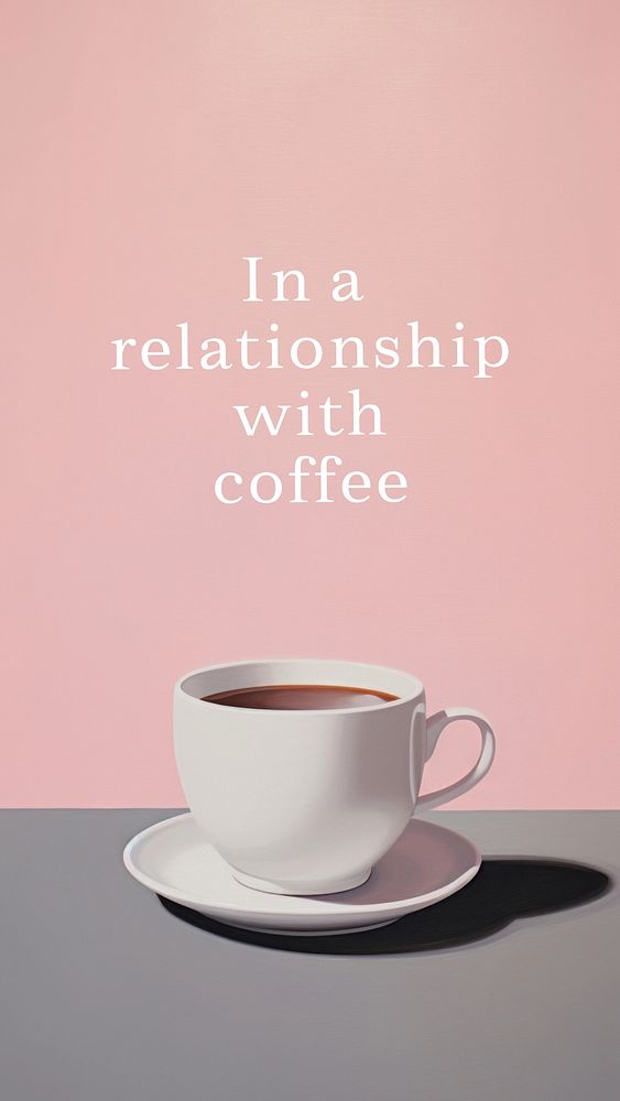 Coffee relationship quote   mobile wallpaper template
