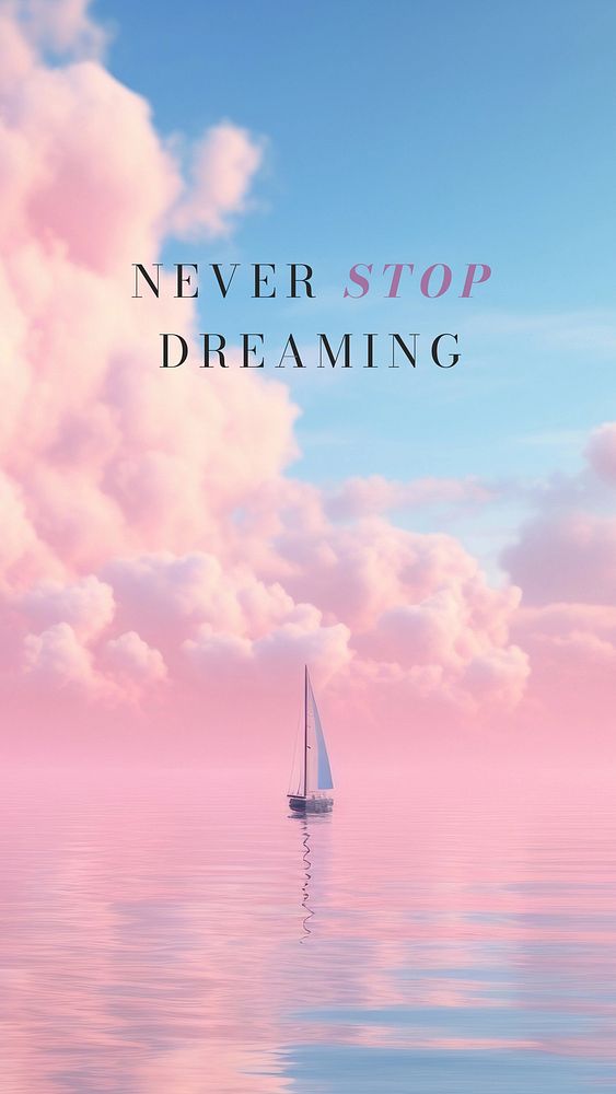Never stop dreaming quote   mobile wallpaper template