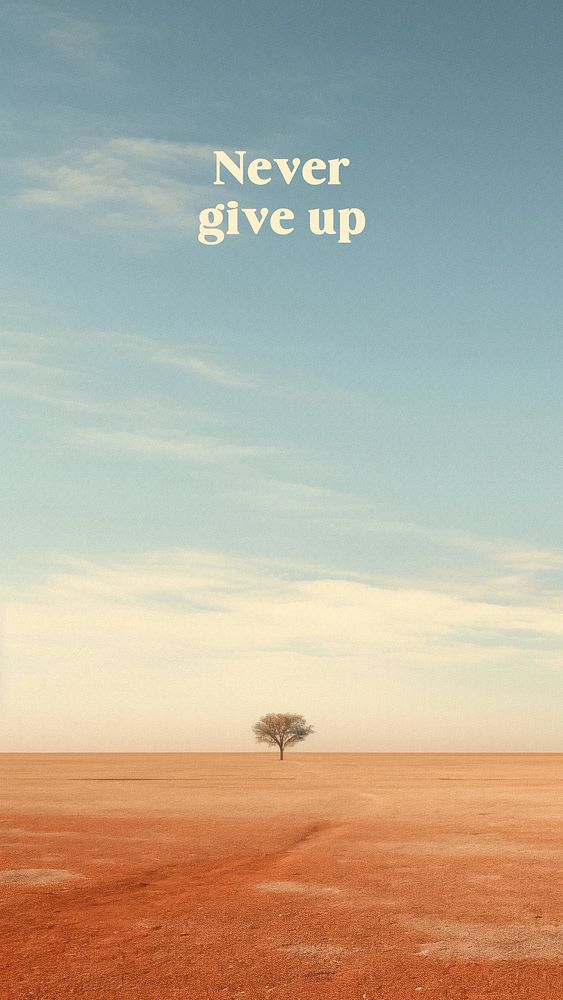 Never give up quote  mobile wallpaper template