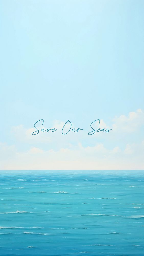 Save our seas quote   mobile wallpaper template