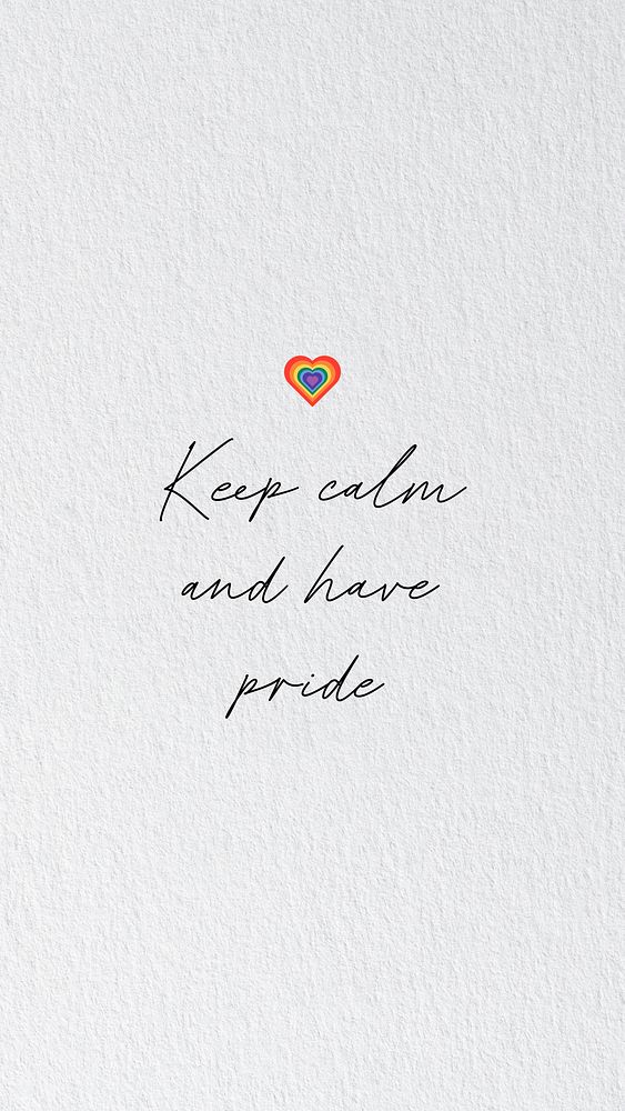 Keep calm pride quote   mobile wallpaper template