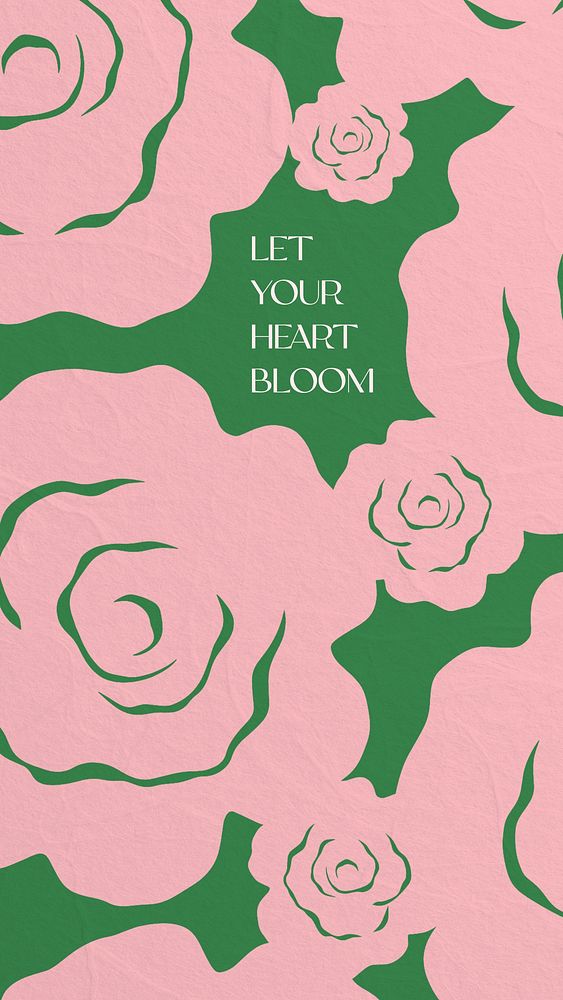 Let your heart bloom quote   mobile wallpaper template