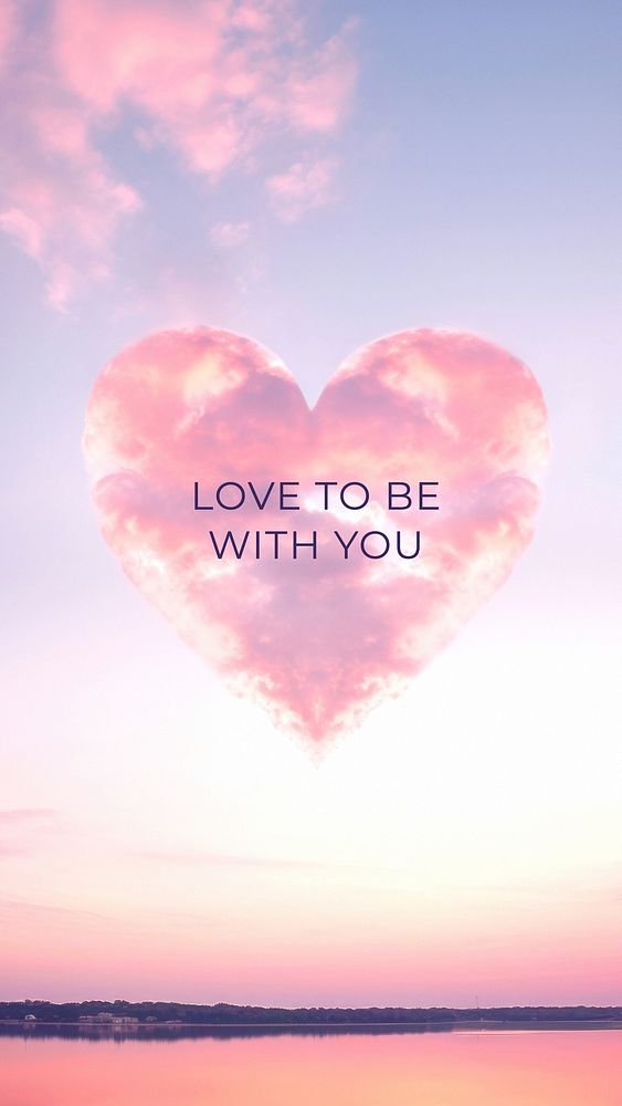 Love to be with you quote   mobile wallpaper template