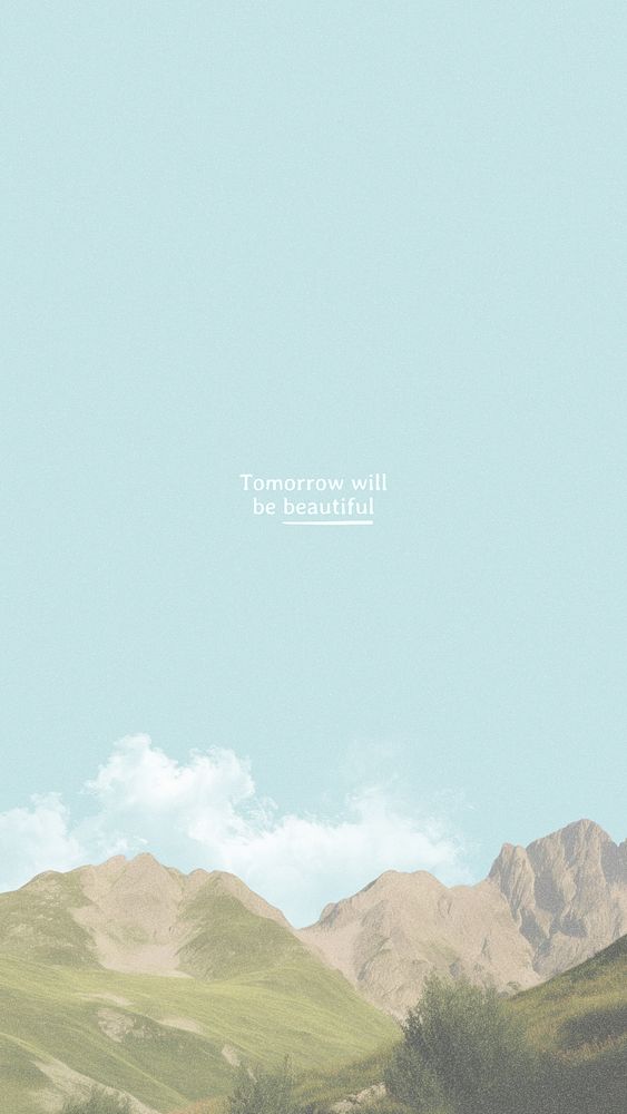 Beautiful tomorrow quote mobile wallpaper template