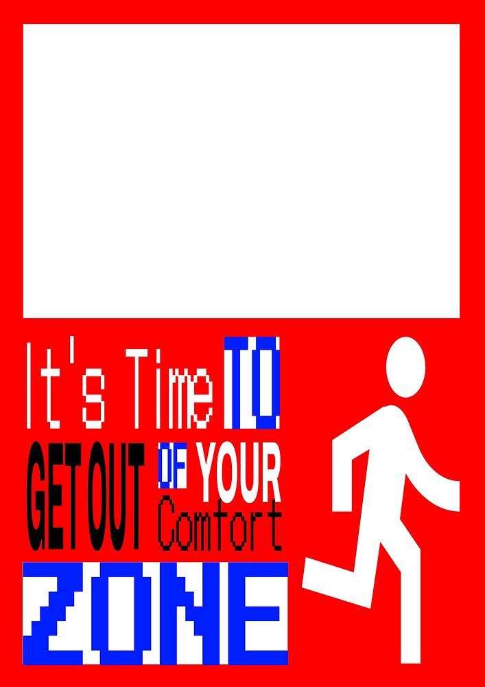 It's time to get out of your comfort zone poster template