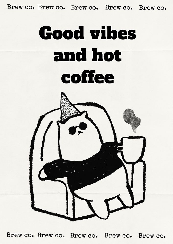 Good vibes & hot coffee poster template