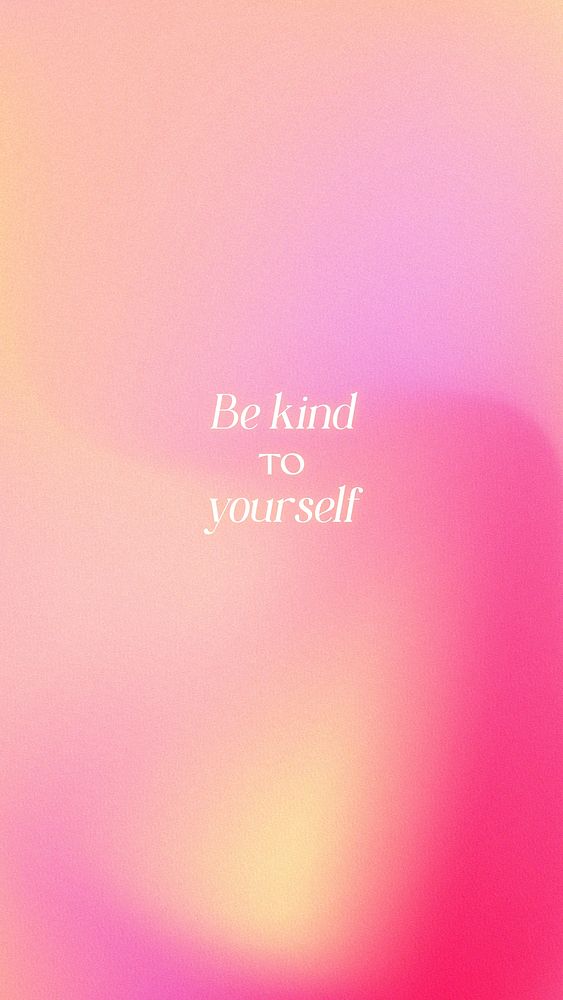 Kind to yourself quote mobile wallpaper template