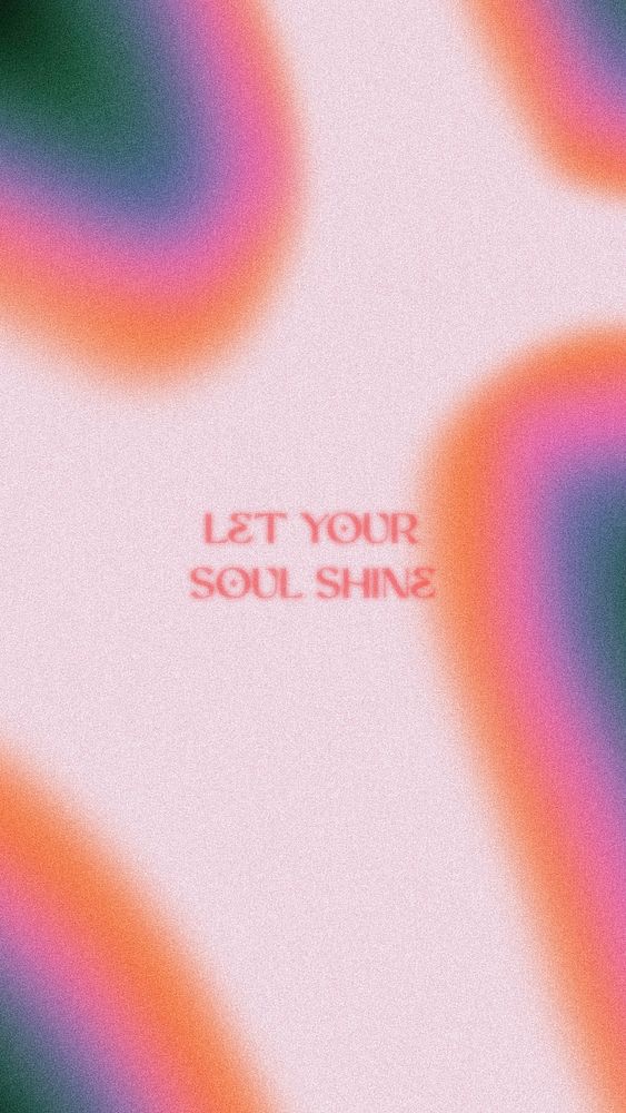 Let your soul shine quote mobile wallpaper template