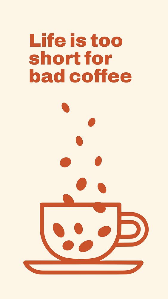 life's too short bad coffee Facebook story template