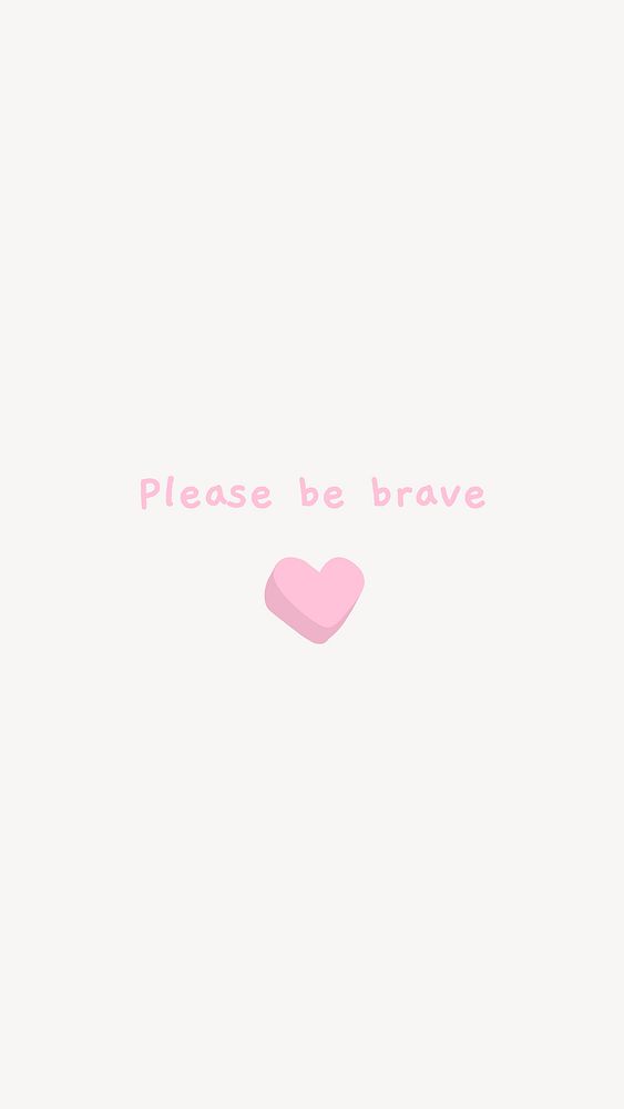 Please be brave quote Facebook story template