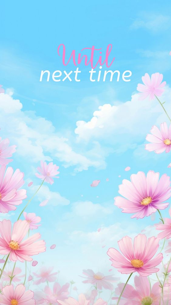 Until next time mobile wallpaper template