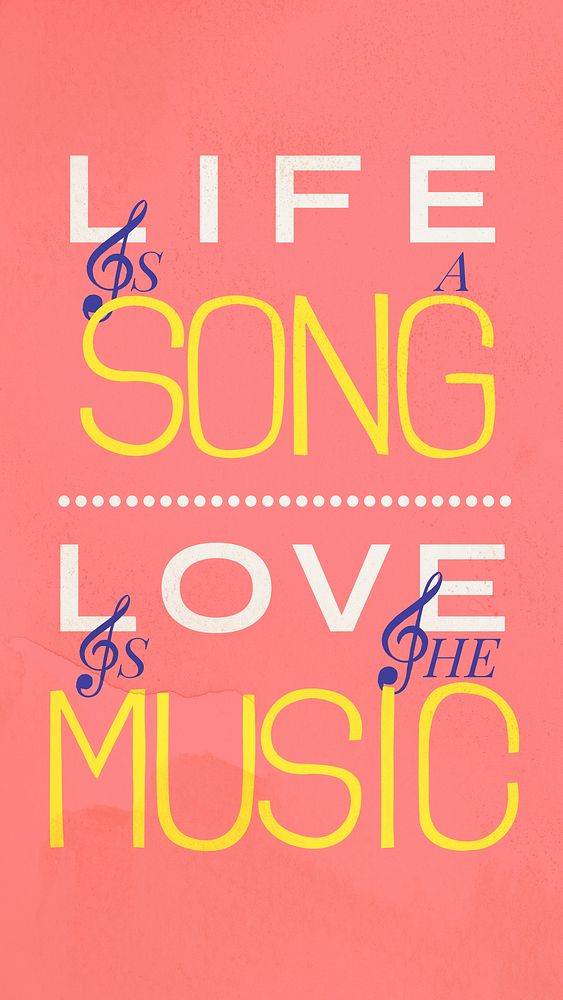 Life is a song mobile wallpaper template