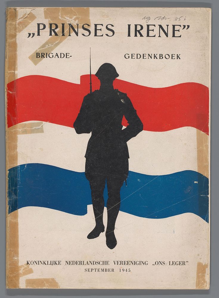 Prinses Irene: brigade-gedenkboek Koninklijke Nederlandsche Vereeniging "Ons Leger" (1945) by Ons Leger