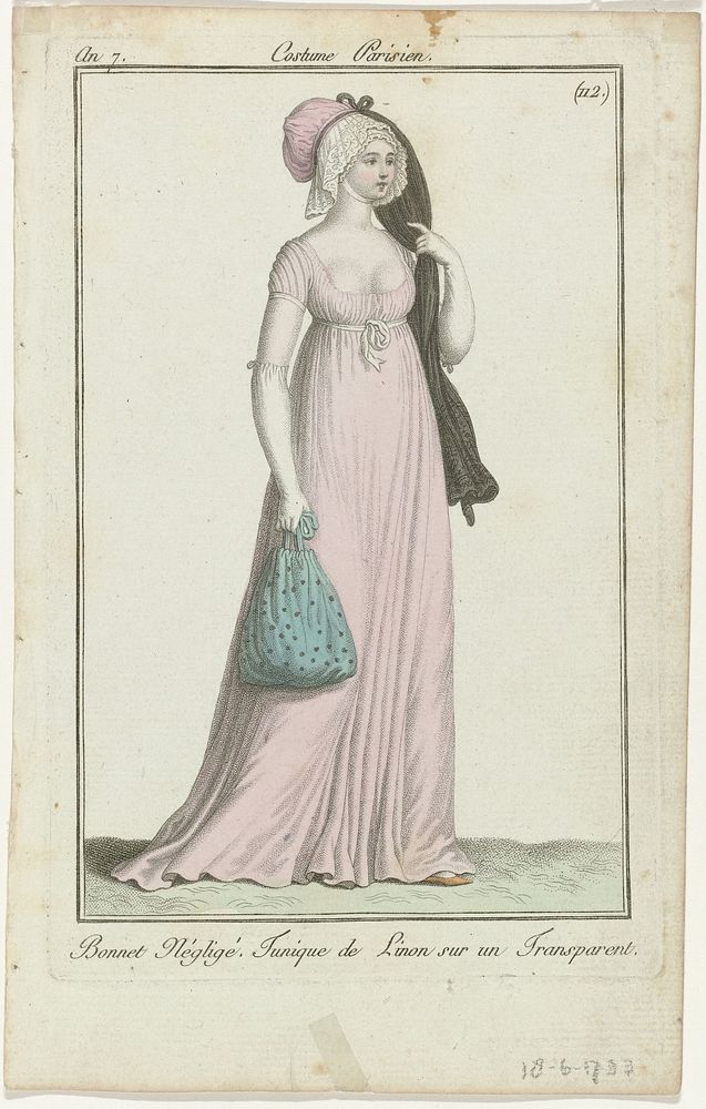 Journal des Dames et des Modes, Costume Parisien, 18 juin 1799, An 7 (112 bis) Bonnet Négligé (...) (1799) by anonymous…