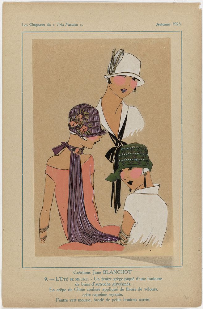 Les Chapeaux du "Très Parisien", Automne 1925, : Créations Jane BLANCHOT (...) (1925) by anonymous, Jane Blanchot and G P…