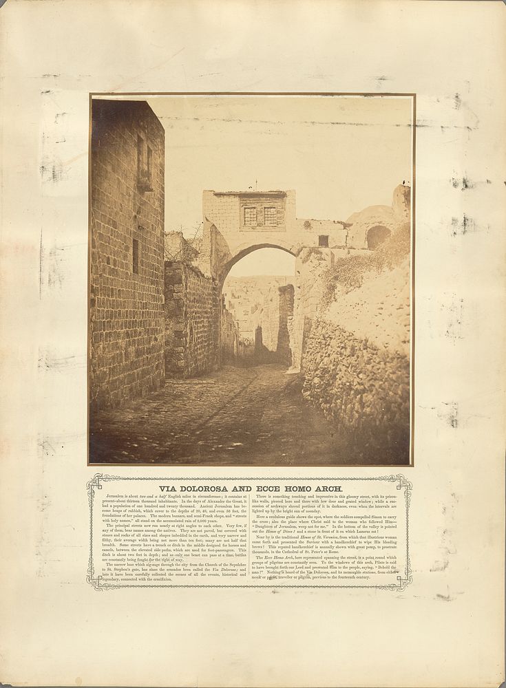 Via Dolorosa and Ecce Homo Arch, Jerusalem by James Robertson, Felice Beato and Antonio Beato