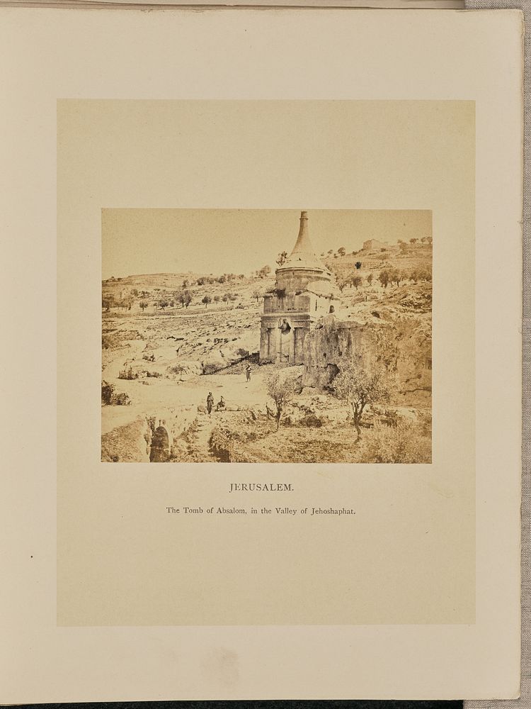Jerusalem, The Tomb of Absalom, in the Valley of Jehoshaphat by Francis Bedford
