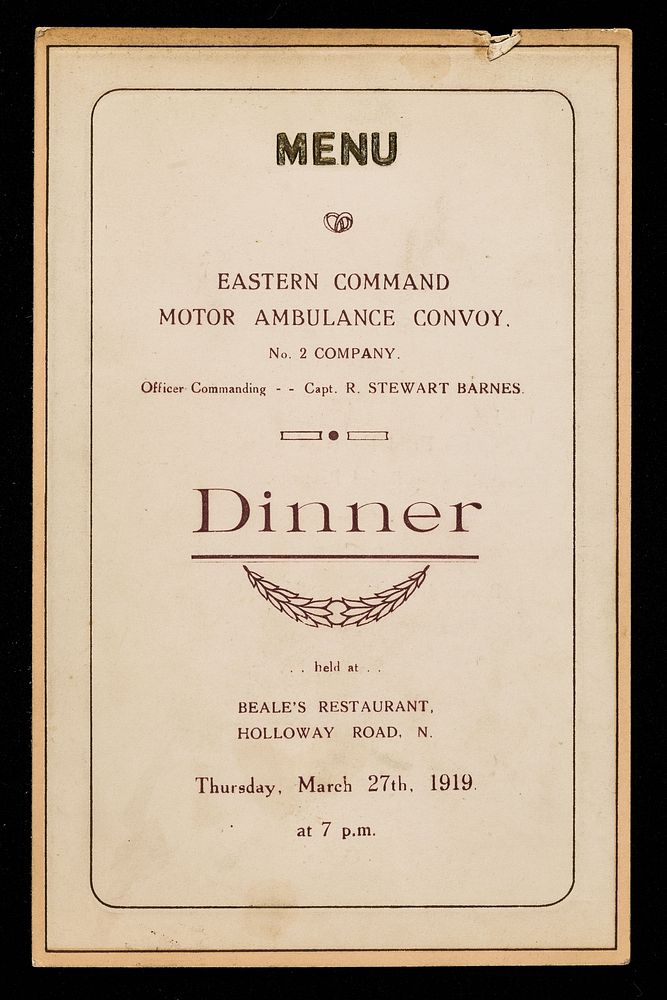 Menu : Eastern Command Motor Ambulance Convoy. No. 2 Company : Officer Commanding- Capt. R. Stewart Barnes : dinner held at…