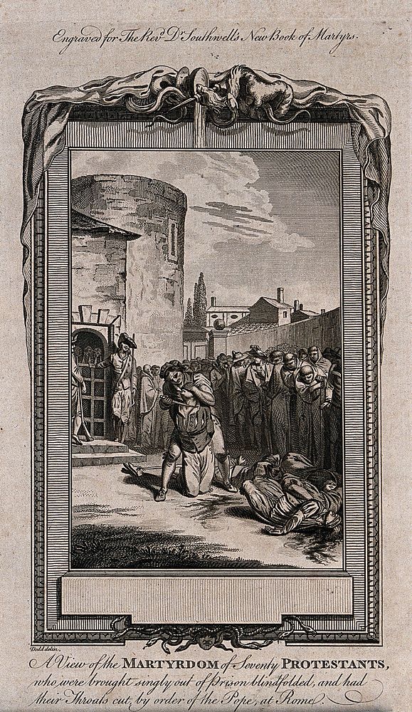 The martyrdom of seventy Protestants in Rome: a man kneels outside a prison, having the executioner covering his eyes with…