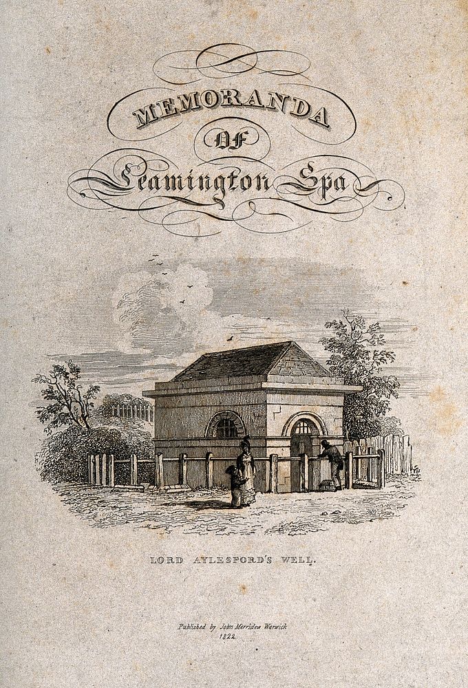 Leamington Spa, Warwickshire: Lord Aylesford's Well. Etching, 1822.